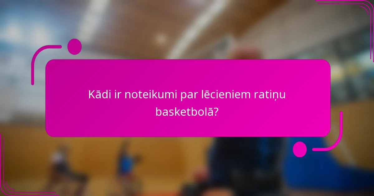 Kādi ir noteikumi par lēcieniem ratiņu basketbolā?
